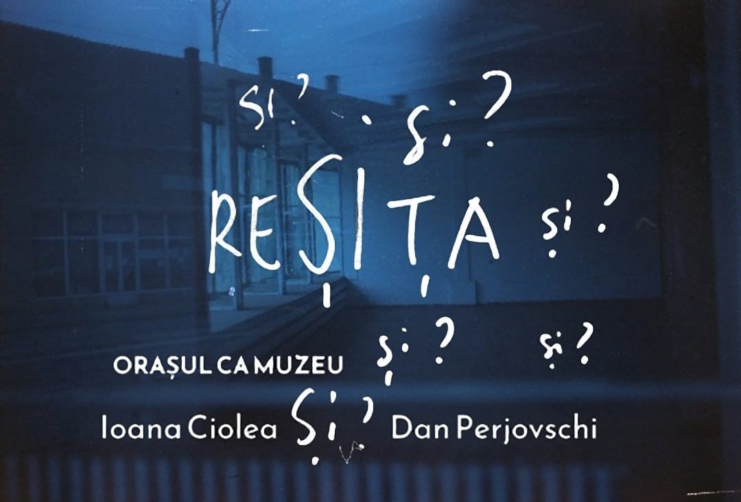 Orașul ca muzeu: O călătorie vizuală și poetică prin Reșița, cu Dan Perjovschi și Ioana Ciolea