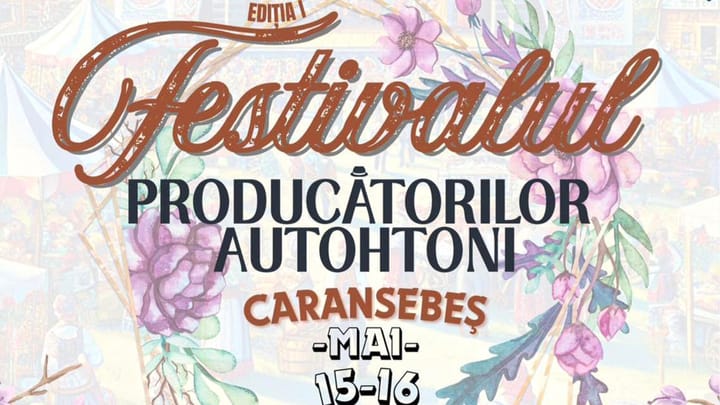 Festivalul Producătorilor Autohtoni, Caransebeș (15-16 mai 2025)